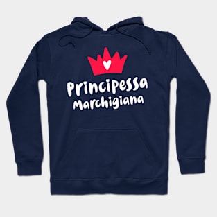 Marche Roots Principessa Marchigiana Marches Princess Hoodie